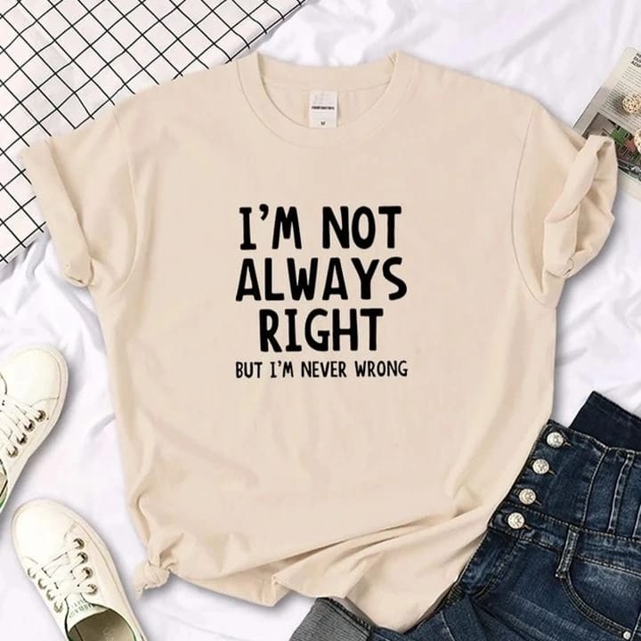 I'AM NOT ALWAYS RIGHT TEE