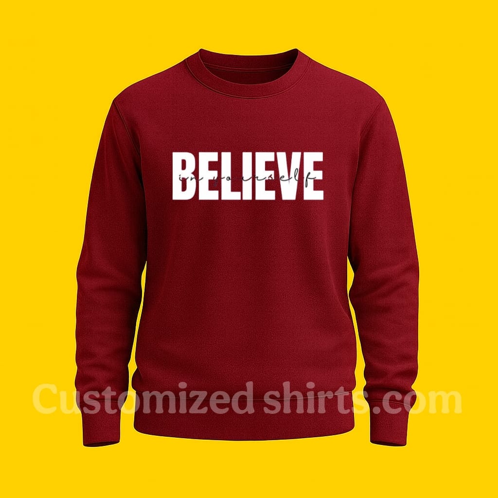 BELIEVE YOUR-SELF SWEATSHIRT