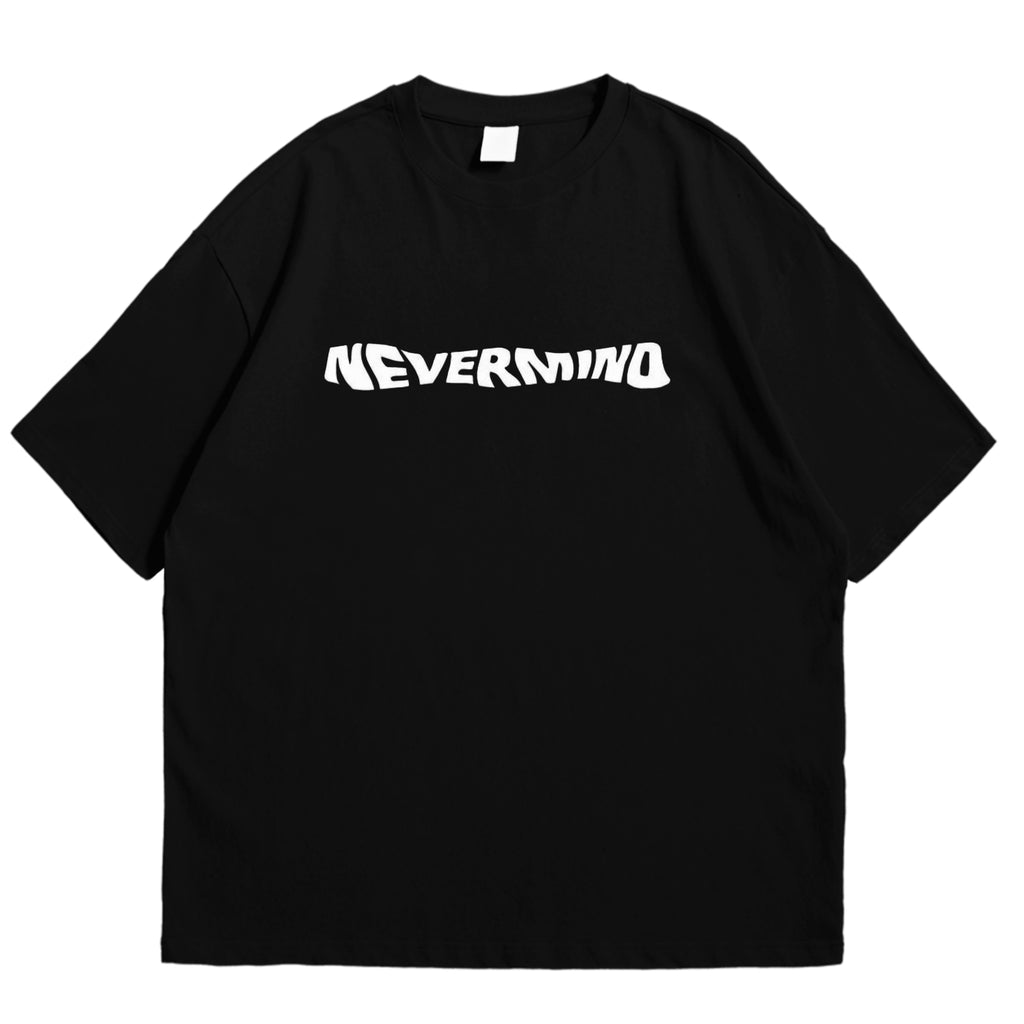 NEVERMIND OVERSIZED T-SHIRT